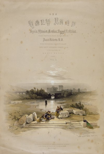 Baalbec from the Fountain, May 7th 1839, Title Page of Volume II of 
