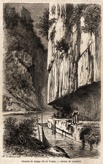 The towpath on the banks of the Danube, digs into the rock wall, also called the path of Trajan, which made it pierce, for his expedition against the Dacians of the north of the Danube. Drawing by Lancelot, to illustrate h by Dieudonne Auguste Lancelot