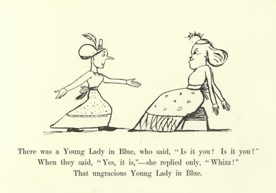 There was a Young Lady in Blue, Who Said, Is it You Is it You by Edward Lear