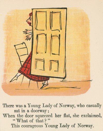 There was a Young Lady of Norway, who casually sat in a doorway, from 