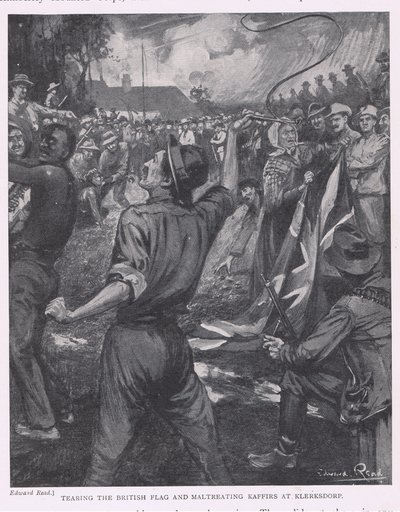 Tearing Down the British Flag and Maltreating Kaffirs at Klerksdorp by Edward Read