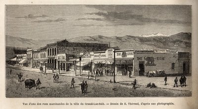 View of a shopping street in Salt Lake City (Utah, USA). Engraving illustrating a voyage from Washington to San Francisco by L. Simonin, published in 