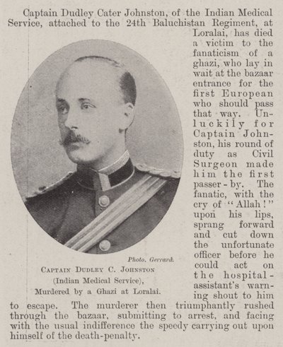 Captain Dudley C Johnston (Indian Medical Service), murdered by a Ghazi at Loralai by English Photographer