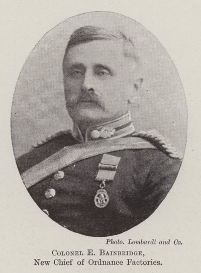 Colonel E Bainbridge, New Chief of Ordnance Factories by English Photographer