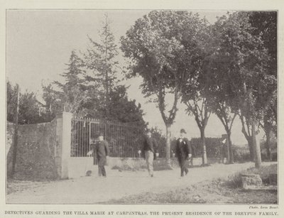 Detectives guarding the Villa Marie at Carpentras, the Present Residence of the Dreyfus Family by English Photographer