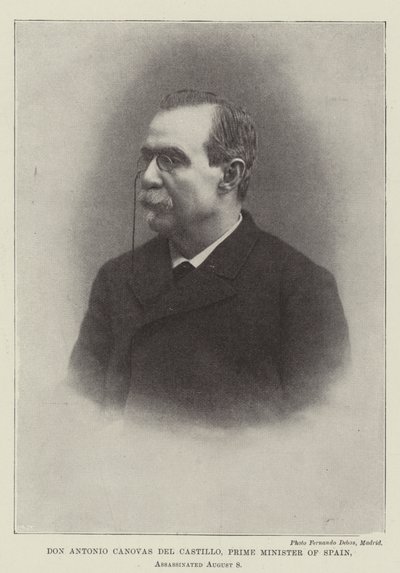 Don Antonio Canovas del Castillo, Prime Minister of Spain, Assassinated 8 August by English Photographer
