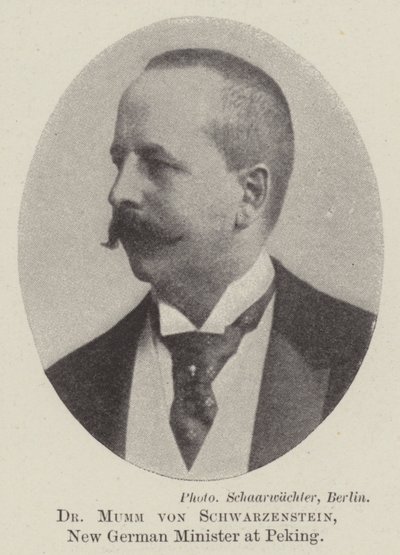 Dr Mumm von Schwarzenstein, New German Minister at Peking by English Photographer