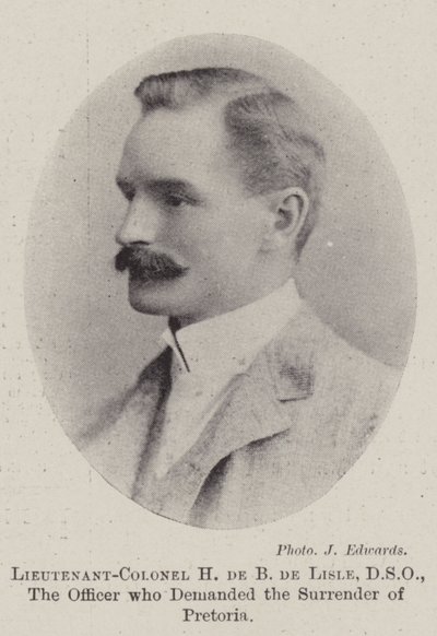 Lieutenant-Colonel H de B de Lisle, DSO, the Officer who demanded the Surrender of Pretoria by English Photographer