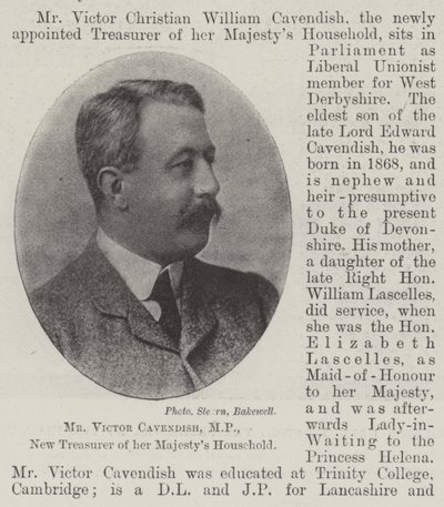 Mr Victor Cavendish, MP, New Treasurer of her Majesty