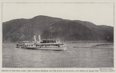Opening of the Iron Gates, the Austrian Emperor and the Kings of Roumania and Servia on Board the Francis Joseph by English Photographer