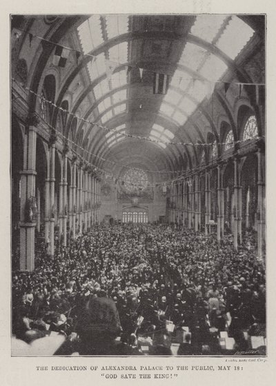 The Dedication of Alexandra Palace to the Public, 18 May, God Save the King! by English Photographer