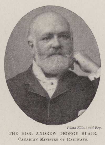 The Honourable Andrew George Blair, Canadian Minister of Railways by English Photographer