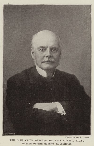 The Late Major-General Sir John Cowell, KCB, Master of the Queen