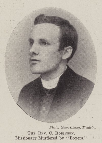 The Reverend C Robinson, Missionary Murdered by Boxers by English Photographer