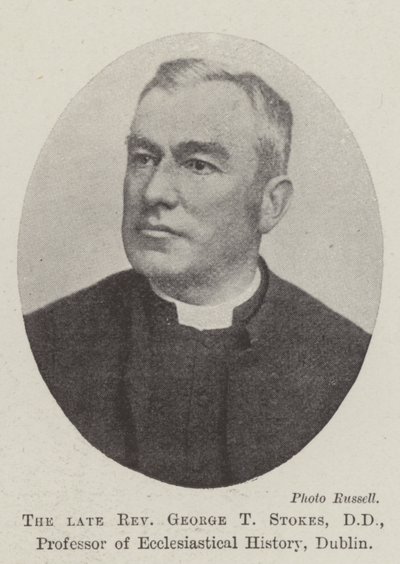 Reverend George T Stokes, DD, Professor of Ecclesiastical History, Dublin by English Photographer