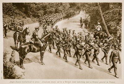 Anglo Saxon Brotherhood in Arms: American Troops Led by a British Band Marching Past a British General in France by English School