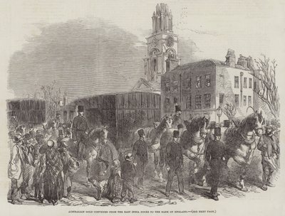 Australian Gold conveyed from the East India Docks to the Bank of England by English School