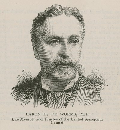 Baron H De Worms, MP, Life Member and Trustee of the United Synagogue Council by English School