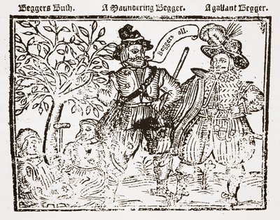 Beggars All: Beggars Bush, a Wandering Beggar and a Gallant Beggar, titlepage of The Praise, Antiquity and Commodity of Beggary, Beggars and Begging by English School