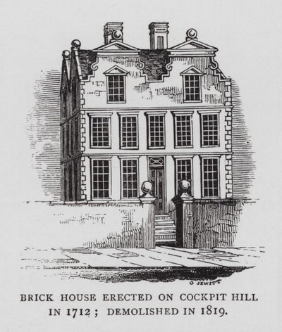 Brick House erected on Cockpit Hill in 1712; demolished in 1819 by English School