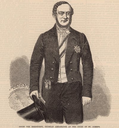Count Von Berstorff, Prussian Ambassador at the Court of St James