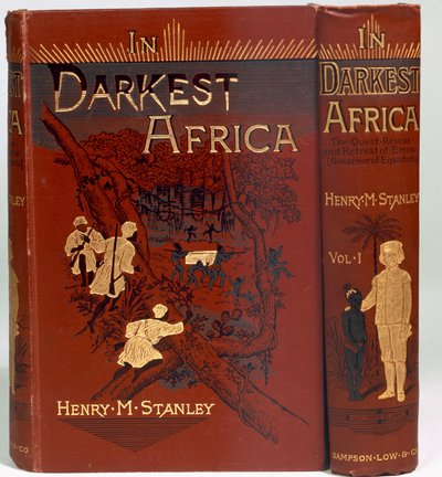 Cover of In Darkest Africa: or The Quest, Rescue, and Retreat of Emin, Volume I, published 1890 by English School