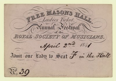 Free Masons Hall, Ladies Ticket, Annual Festival, Royal Society of Musicians, 2 April 1841 by English School