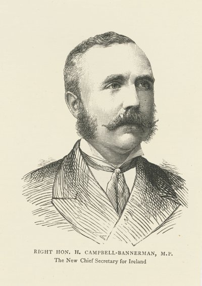 Henry Campbell-Bannerman as Chief Secretary for Ireland (engraving) by English School