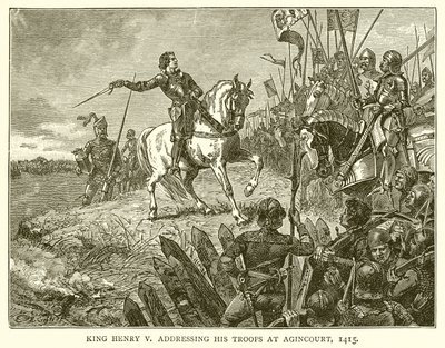 King Henry V addressing his Troops at Agincourt, 1415 by English School