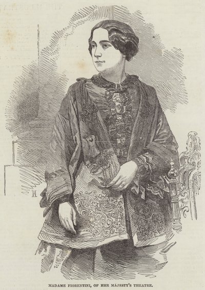 Madame Fiorentini, of Her Majesty