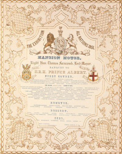 Menu of banquet for Prince Albert at the Mansion House, to mark the Great Exhibition of All Nations, London, 1851 by English School