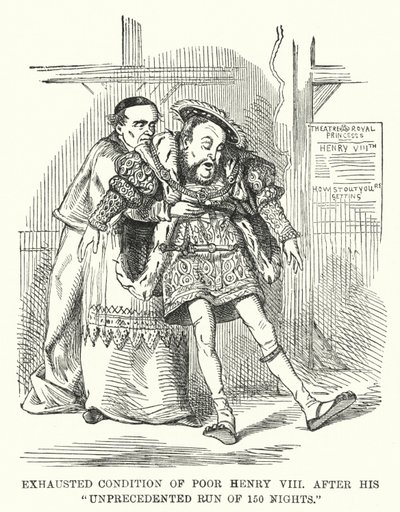Exhausted Condition of Poor Henry VIII After His Unprecedented Run of 150 Nights by English School
