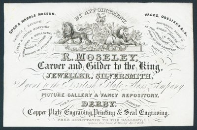 R Moseley, Carver and Gilder to the King, Trade Card by English School