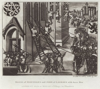 Rasse of Harselles and John of Lannoys with 6000 Men of Ghent slain at Meule a Village in Flanders by English School