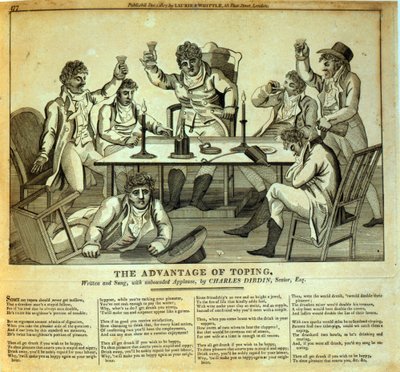 The Advantage of Toping, Written and Sung by Charles Dibdin, pub. by Laurie & Whittle, 1807 by English School