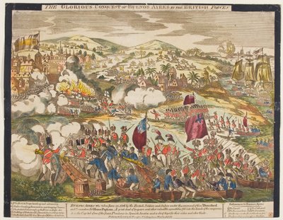 The Glorious Conquest of Buenos Aires by the British Forces, 27th June 1806, published by G. Thompson, 1806 by English School