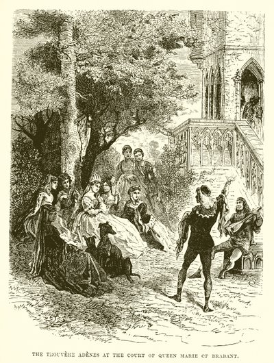 The Trouvere Adenes at the Court of Queen Marie of Brabant by English School