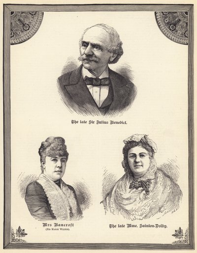 The late Sir Julius Benedict, Mrs Bancroft (nee Marie Wilton), the late Madame Sainton Dolby (engraving) by English School