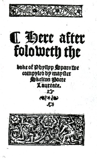 Title Page for The Boke of Phyllyp Sparowe by John Skelton, published c.1550 by English School