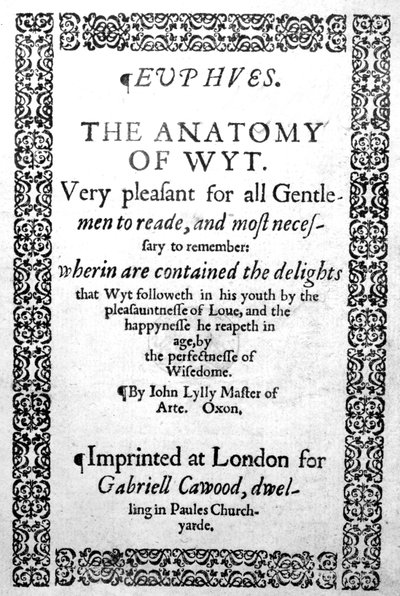 Title page to Euphues, or the Anatomy of Wit by John Lyly, published in 1578 by English School