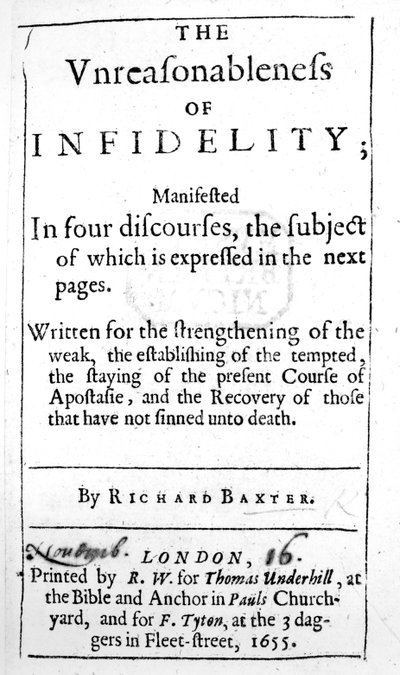 Title page to The Unreasonableness of Infidelity by Richard Baxter, published in 1655 by English School
