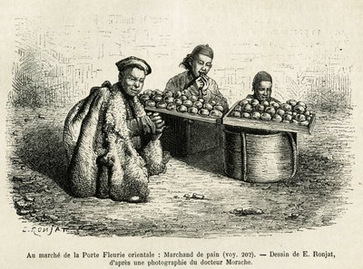 The bread merchant, at the foot of the Oriental Flower Gate of the Imperial Palace in Pekin (engraving after the drawing of E. Ronjat, to illustrate the journey to Pekin and North China by T. Choutze, 1873, published in 