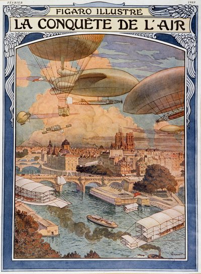 The Conquest of the Air: Airship, Balloon and Balloon over Paris, Cover in Figaro Illustre of February 1909 by Eugene Grasset
