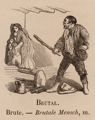 The Illustrated Vocabulary: Brutal; Brute; Brutal Person by European School