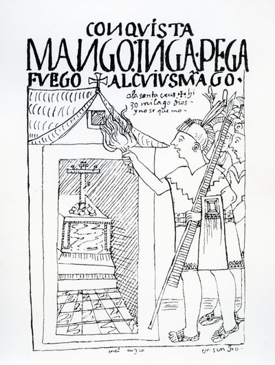 Manco Inca Attempts to Burn the Inca Palace of Cuyus Mango, Which Had Been Converted for Christian Worship, but God Intervenes by Felipe Huaman Poma de Ayala