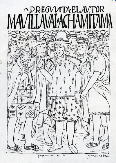 Poma de Ayala Inquires About the History of Ancient Peru by Felipe Huaman Poma de Ayala