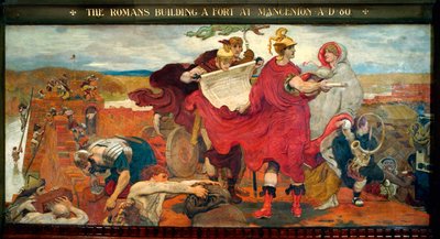 The Romans Building a Fort at Mancenion AD 80 by Ford Madox Brown