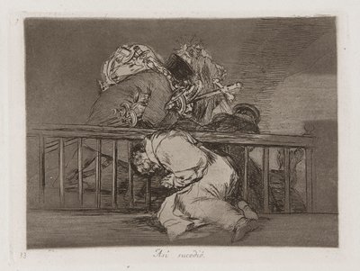 This is How It Happened, Plate 47 from The Disasters of War by Francisco de Goya