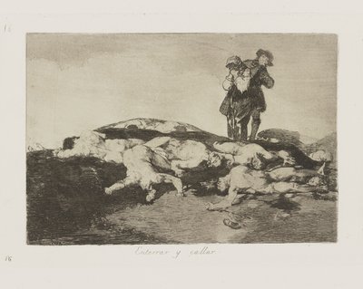 Bury Them and Keep Quiet, plate 18 from the series The Disasters of War by Francisco de Goya