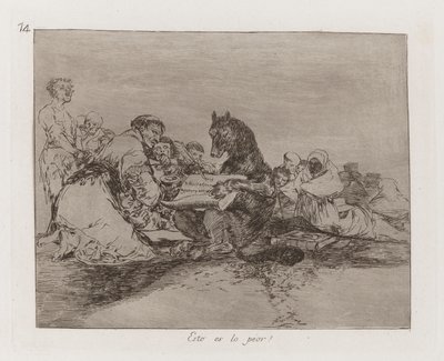 That Is the Worst of It!, Plate 74 from The Disasters of War by Francisco de Goya